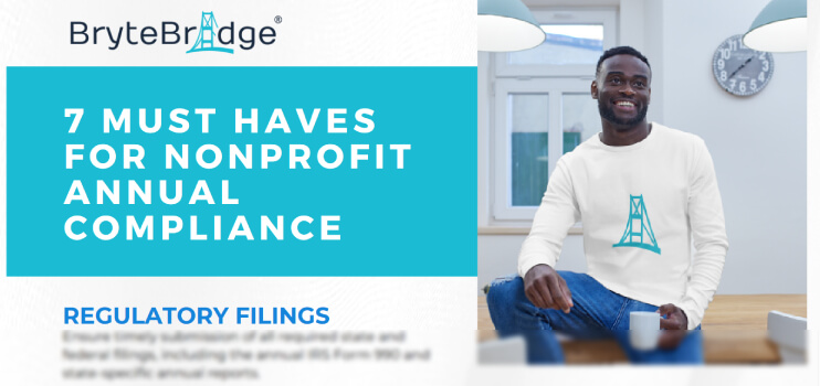The 7 Must-Haves for Nonprofit Annual Compliance by BryteBridge